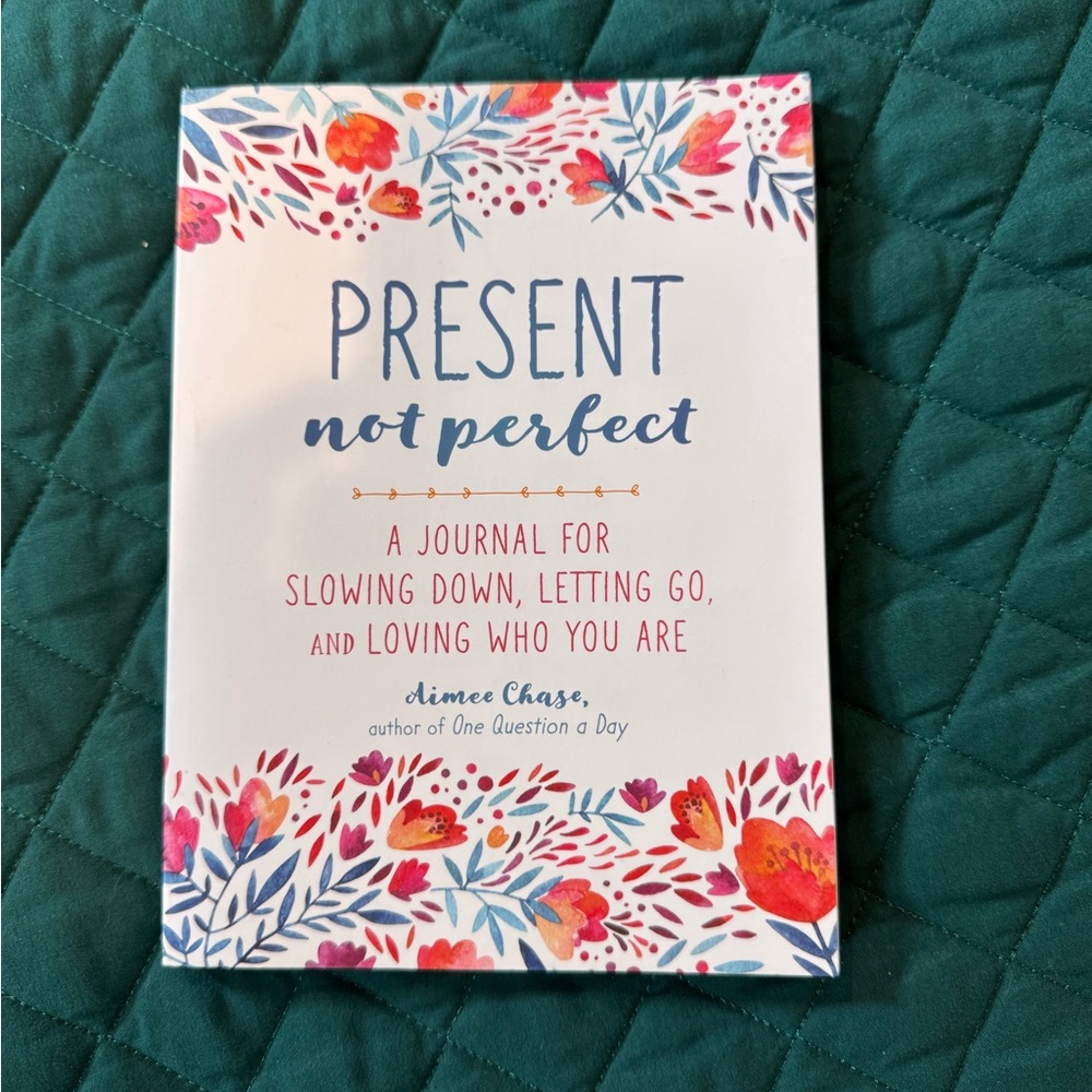 Present Not Perfect Journal